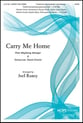 Carry Me Home SATB choral sheet music cover